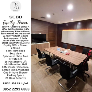 Jual EQUITY TOWER 220m2, Exclusive Office, 65 Jt / m2, SCBD Sudirman
