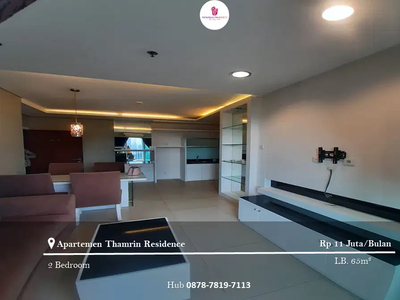 Disewakan Apartemen Thamrin Residences 2BR View Sudirman