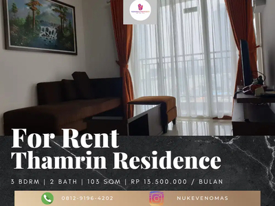 Disewakan Apartement Thamrin Residence 3BR Furnished Tower A