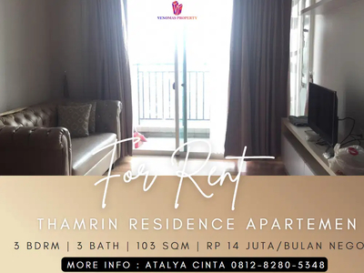 Disewakan Apartement Thamrin Residence Middle Floor 3BR Full Furnished
