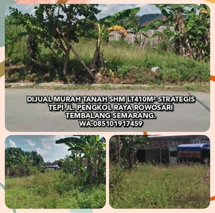 Dijual Murah Tanah Shm 410m Tepi Jlpengkol Raya Rowosari Semarang