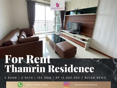 For Rent Apartement Thamrin Residence 3BR Full Furnished High Floor