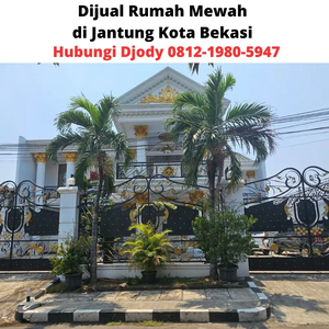 Dijual Rumah Mewah di Jantung Kota Bekasi