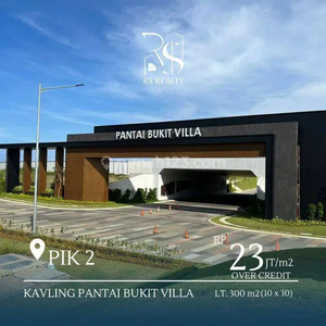 Kavling Residence PIK 2 Pantai Bukit Villa 300m2 ( 10x30)