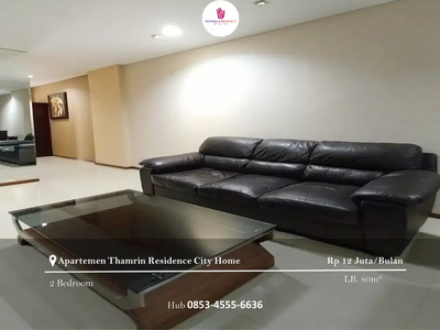 Disewakan Apartement Thamrin Residence City Home 2BR Full Furnished