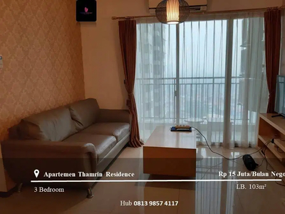 Disewakan Apartement Thamrin Residence Mid Floor 3BR Furnished Tower D