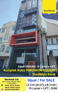 Dijual Gedung 10 Lantai Ruko Pakuwon Square Sby Bonus Lift Orang