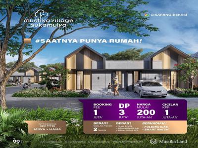 MUSTIKA VILLAGE SUKAMULYA CIKARANG-KPR ALL IN: BOOKING FEE 1 JUTA+ DP 3 JUTA