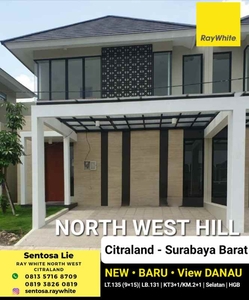 Dijual Rumah North West Hill Citraland Surabaya New Baru View Danau