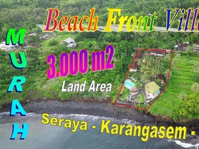 JUAL Tanah BONUS Villa 8 Kamar Tepi Pantai Seraya