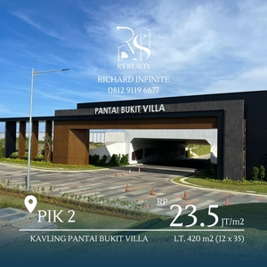 Kavling PIK 2 Pantai Bukit Villa 420m2 (12x35)