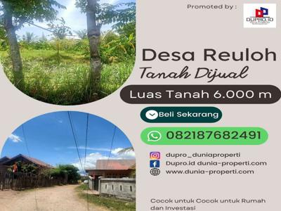 Desa Reuloh Tanah dijual luas +- 6.000 m dekat ke Lambaro Aceh Besar