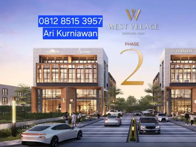 2,7m RUKO 3 lantai! Terbaru bsd city WEST VILLAGE business park 2