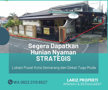 DIJUAL RUMAH STRATEGIS PUSAT KOTA SEMARANG 290M²