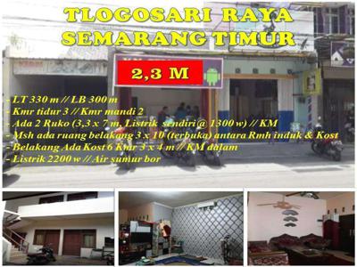 Rumah KOS (Rumah, 2 RUKO plus Kosan di Tlogosari Raya Semarang Timur