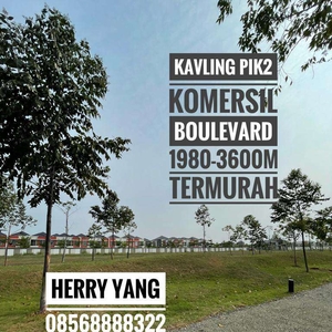 Kavling PIK2 Komersil Jalan Utama Harga Termurah (2800m)