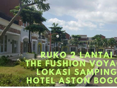 RUKO 2 LANTAI THE FUSHION VOYAGE LOKASI SAMPING HOTEL ASTON BOGOR