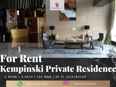 For Rent Kempinski Private Residence Apartement Full Furnished 2BR