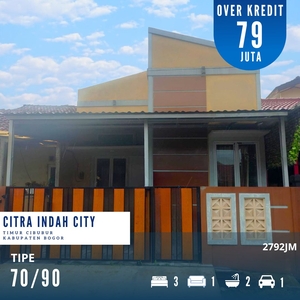 Over Kredit Rumah Murah Siap Huni Tipe 70/90 Citra Indah City (2792JM)