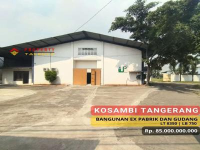 Bangunan Ex Pabrik dan Gudang Dadap Kosambi [For Sale]
