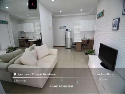 Disewakan Apartment Thamrin Residence 2BR Full Furnished Tower C