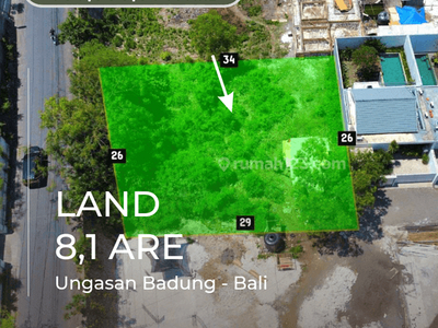 Dijual Tanah Hak Milik Seluas 8,1 Are Lokasi Premium Pinggir Jalan Raya Depan Pecatu Graha Ungasan Bali