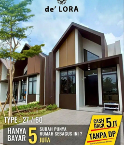 PROMO KEREN DP5jt Langsung Akad DE LORA Elegant Living House