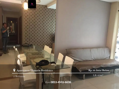 Disewakan Apartement Thamrin Residence 2BR Full Furnished Tower E