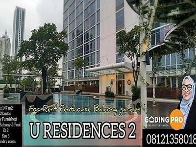 DISEWAKAN UNIT SPECIAL DI APARTMENT U-RESIDENCES GARDEN PENTHOUSE-LIMMITED EDITION